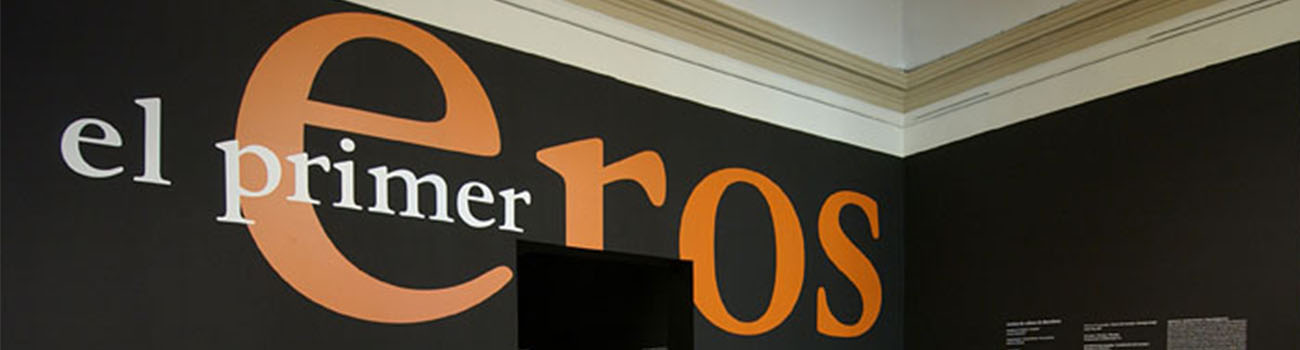 exposició El primer Eros al palau de la Virreina exposició El primer Eros al palau de la Virreina